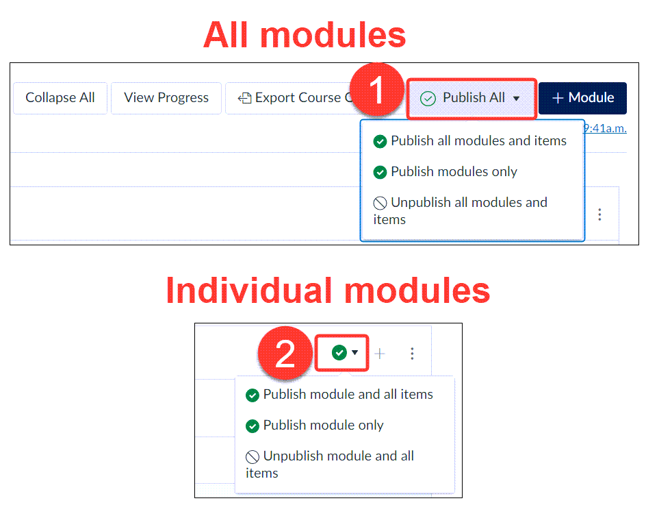Top image (numbered 1) shows the “Publish All” option for changing the status of all modules in a course.  Bottom image (numbered 2) shows the module publish status drop-down menu options for individual modules. 
