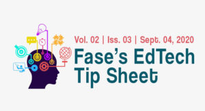 Cover image for September 2020 FASE EdTech Tip Sheet