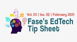 Cover image for February 2021 FASE EdTech Tip Sheet