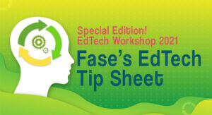 Cover image for Special Edition April 2021 FASE EdTech Tip Sheet