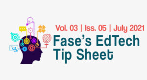 Cover image for July 2021 FASE EdTech Tip Sheet