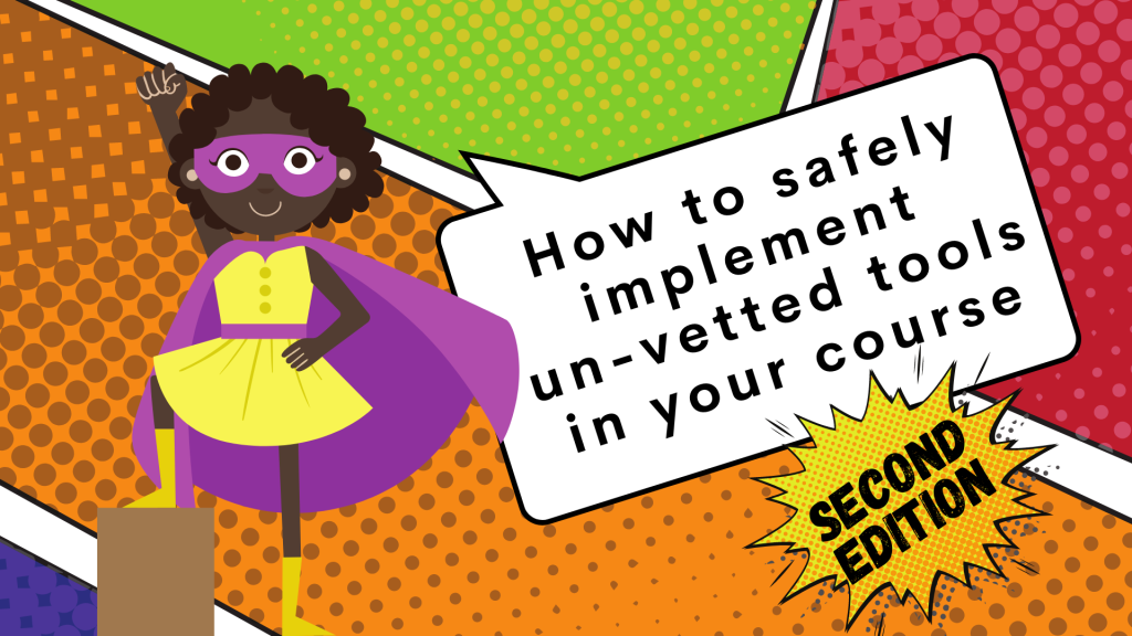 How to safely implement un-vetted tools in your course_blog card