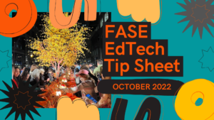 Cover image for October 2022 FASE EdTech Tip Sheet
