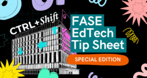 Cover image for May 2023 FASE EdTech Tip Sheet