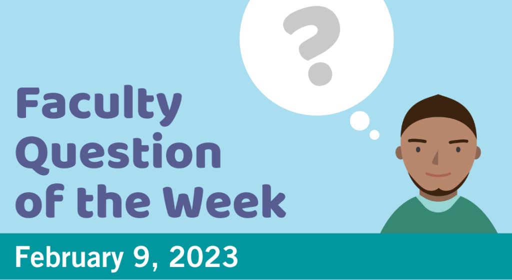 Blog post cover image for the Faculty Question of the Week February 9, 2023