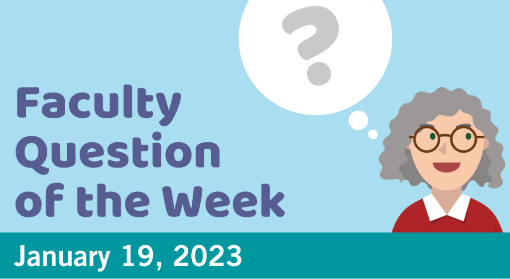 Blog post cover image for the Faculty Question of the Week January 19, 2023