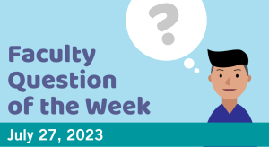 Blog post cover image for the Faculty Question of the Week July 27, 2023