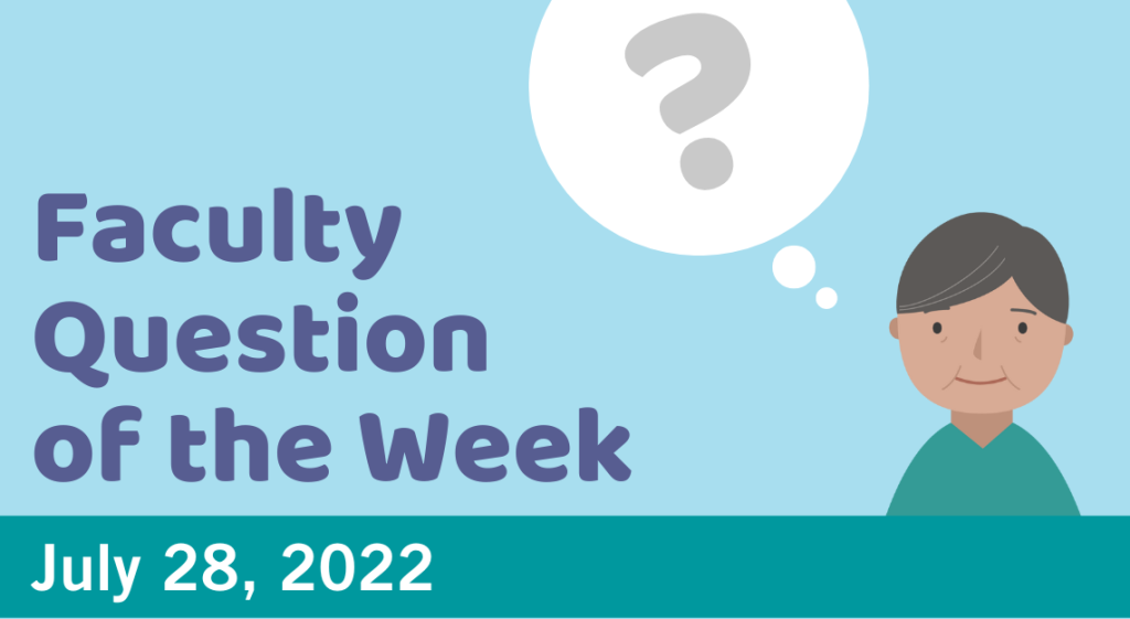 Blog post cover image for the Faculty Question of the Week July 28, 2022