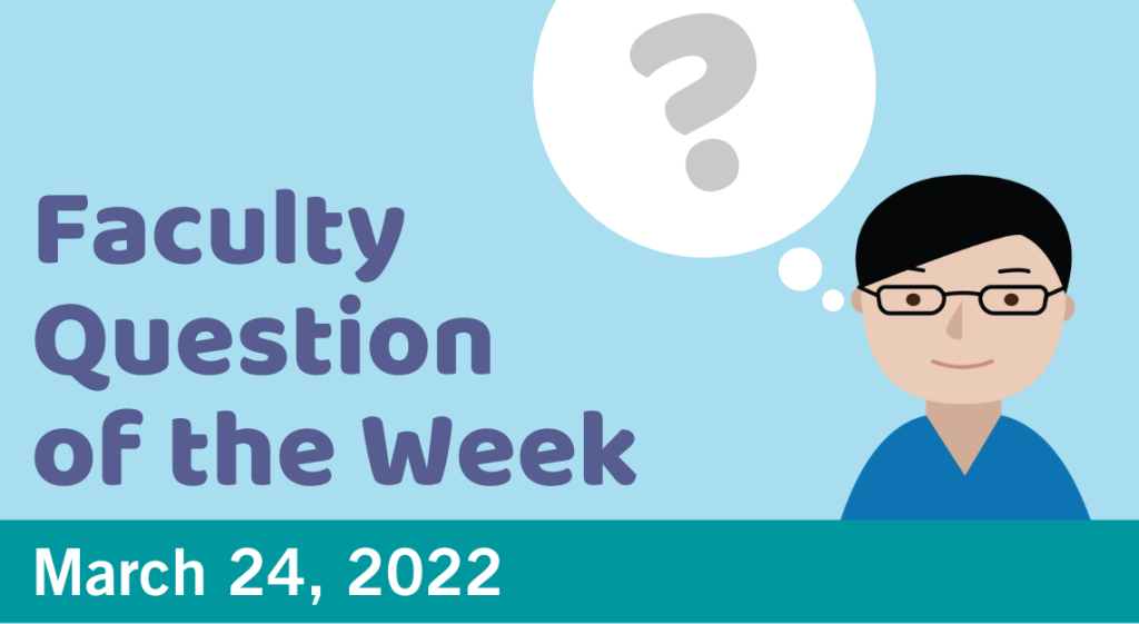Blog post cover image for the Faculty Question of the Week March 24, 2022