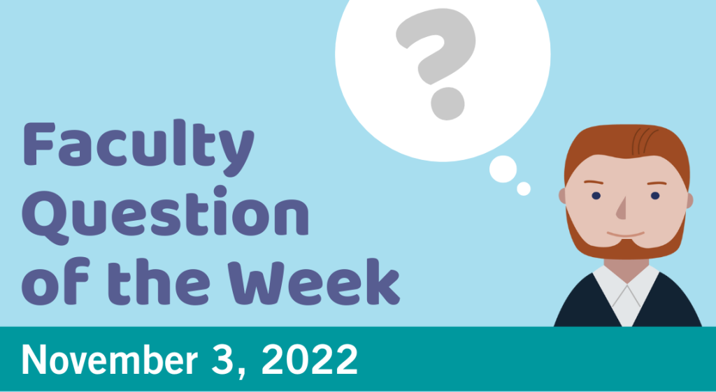 Blog post cover image for the Faculty Question of the Week November 3, 2022