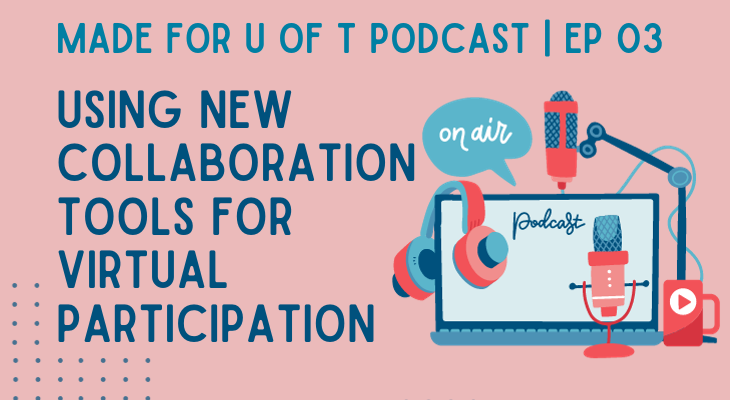 MADE for U of T Podcast Cover Episode 3