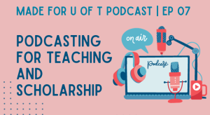 MADE for U of T Podcast Cover Episode 7