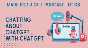 MADE for U of T Podcast Cover Episode 8