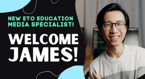 Welcome James - new ETO Education Media Specialist