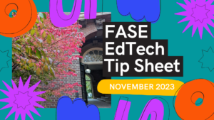 Cover image for November 2023 FASE EdTech Tip Sheet