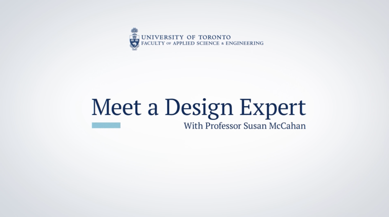 A graphic with the text "Meet a Design Expert" featuring Professor Susan McCahan from the University of Toronto's Faculty of Applied Science & Engineering.