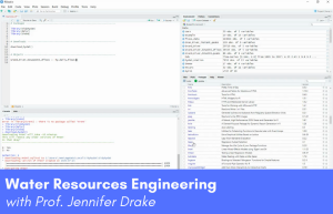 cover image that is a screenshot of an RStudio interface with code and package installation in the console, variable listings in the environment, and a watermark reading "Water Resources Engineering with Prof. Jennifer Drake".