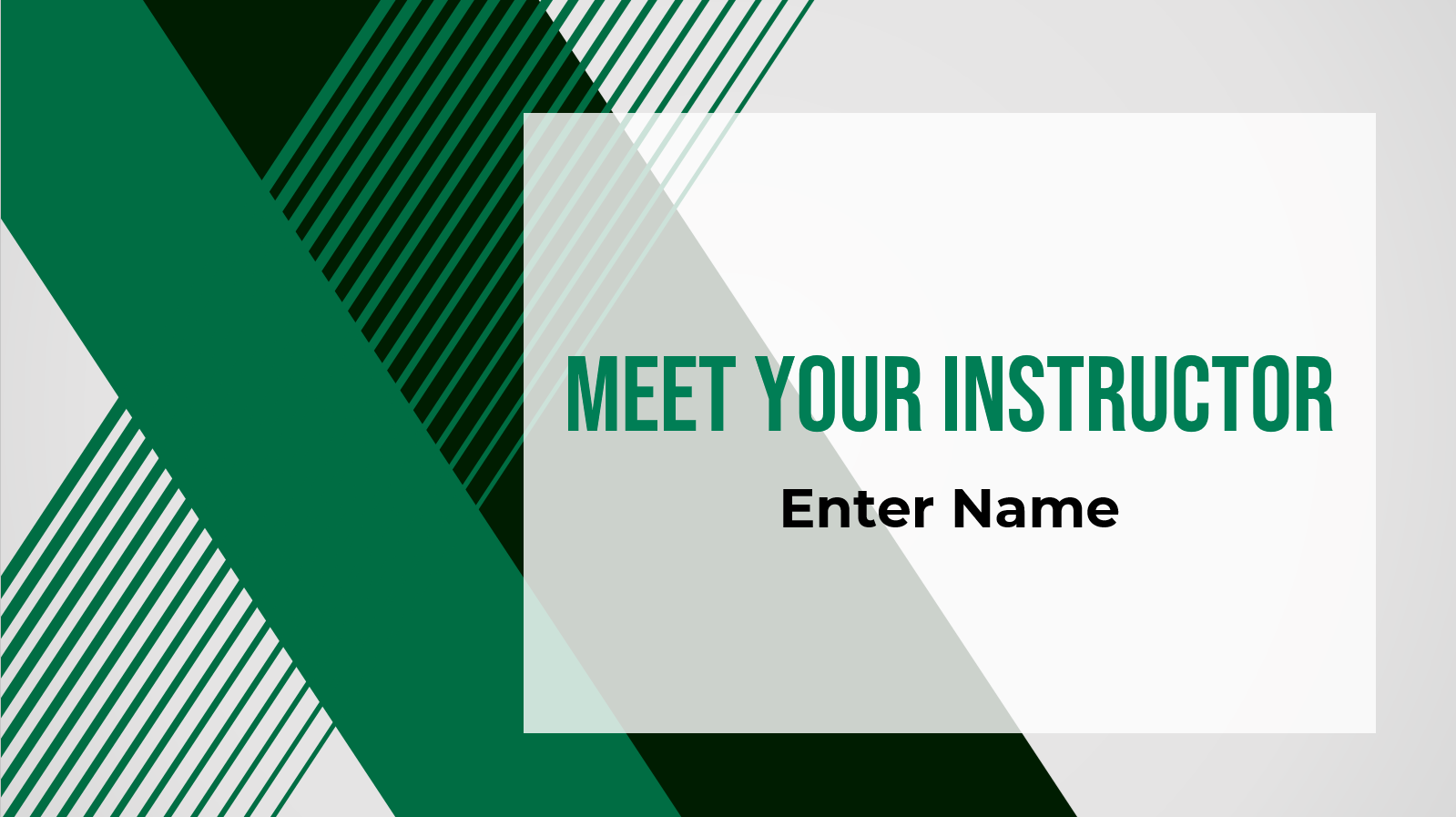Slides template for Meet Your instructor
