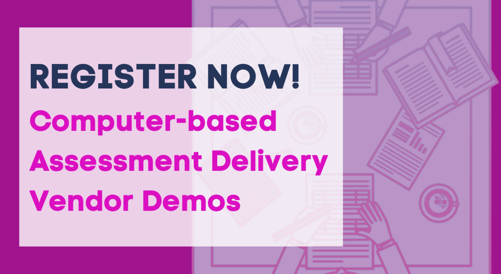 Blog post cover image for Computer-based Assessment Delivery Vendor Demos