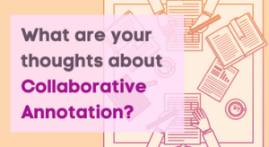 Cover image for What are your thought about Collaborative Annotation article