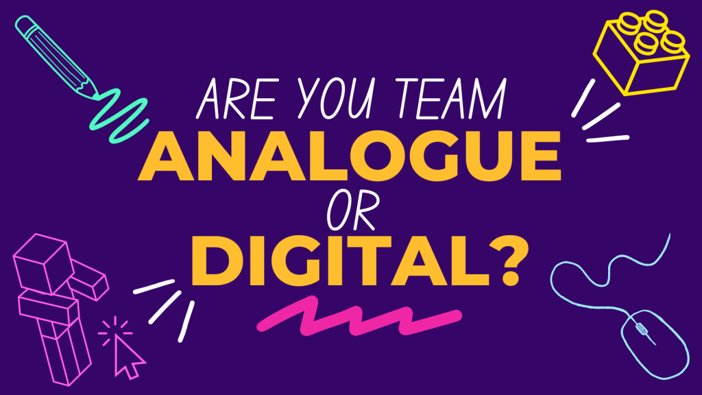A graphic with the question "ARE YOU TEAM ANALOGUE OR DIGITAL?" surrounded by icons of a pencil, building blocks, crystals, a cursor, and a computer mouse on a purple background.
