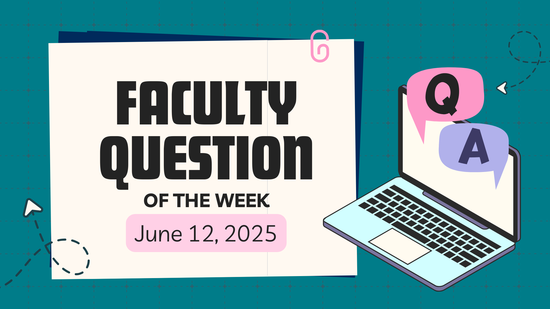 Faculty Question of the Week_12June2025
