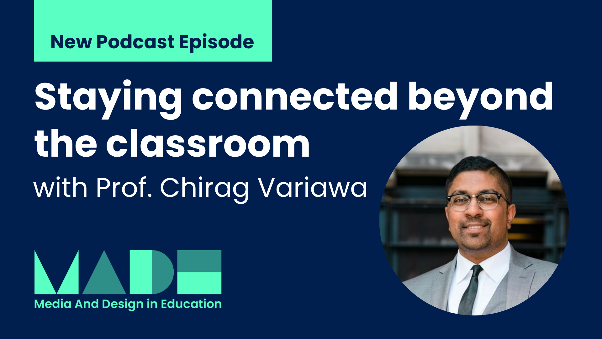 MADE podcast with Chirag Variawa